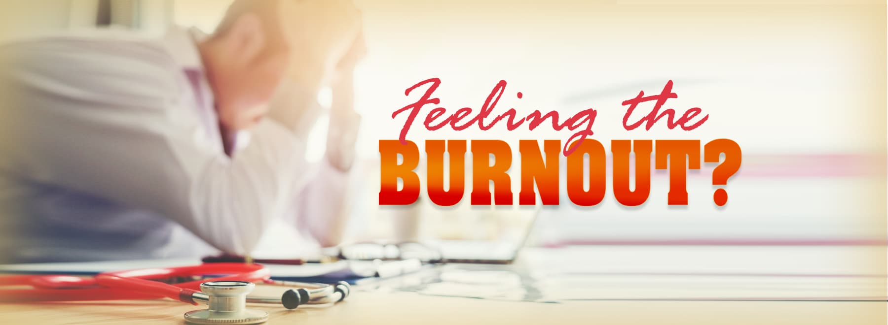 Feeling Burnout? Banner head